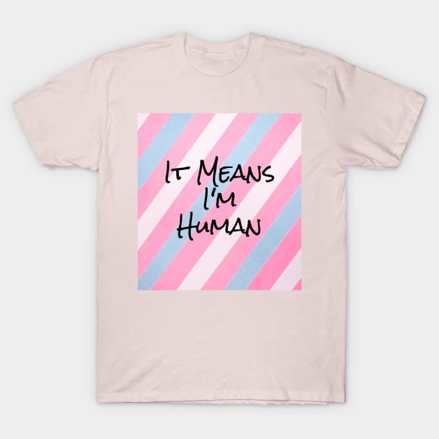 Transgender Rights T-Shirt by Kayelle Allen